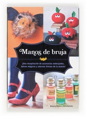 MANOS DE BRUJA | 9788467562149 | Mcguire, Margaret; Kachmar, Alicia | Librería Castillón - Comprar libros online Aragón, Barbastro