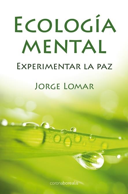 Ecología mental | 9788492635542 | Lomar, Jorge | Librería Castillón - Comprar libros online Aragón, Barbastro