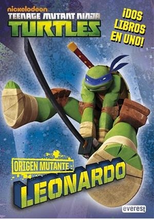 Tortugas Ninja. Origen mutante. Leonardo/Donatello | 9788444169675 | Nickelodeon | Librería Castillón - Comprar libros online Aragón, Barbastro