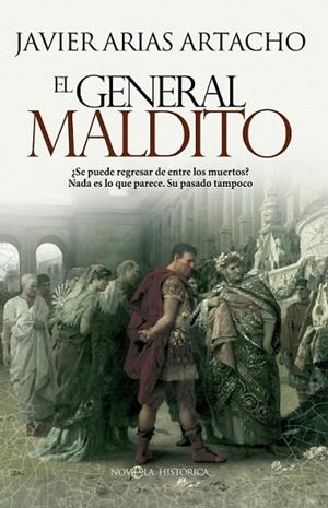 El general maldito | 9788490600177 | Arias Artacho, José Javier | Librería Castillón - Comprar libros online Aragón, Barbastro