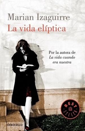 La vida elíptica | 9788490327999 | Marian Izaguirre | Librería Castillón - Comprar libros online Aragón, Barbastro