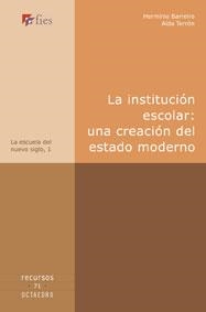 INSTITUCION ESCOLAR: UNA CREACION DEL ESTADO MODERNO, LA | 9788480637145 | BARREIRO, HERMINIO; TERRON, AIDA | Librería Castillón - Comprar libros online Aragón, Barbastro