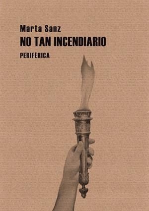 No tan incendiario | 9788492865888 | Sanz, Marta | Librería Castillón - Comprar libros online Aragón, Barbastro