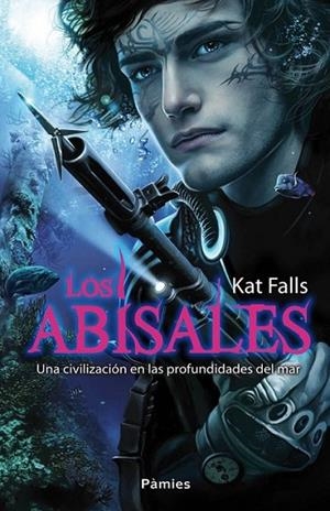 Los abisales | 9788415433422 | Falls, Kate | Librería Castillón - Comprar libros online Aragón, Barbastro