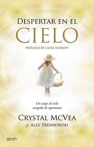 Despertar en el cielo | 9788408123064 | McVea, Crystal; Tresniowski, Alex | Librería Castillón - Comprar libros online Aragón, Barbastro