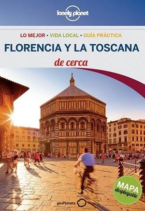 Florencia y la Toscana De cerca 3ed.2014 - Lonely planet | 9788408125129 | Maxwell, Virginia; Williams, Nicola | Librería Castillón - Comprar libros online Aragón, Barbastro