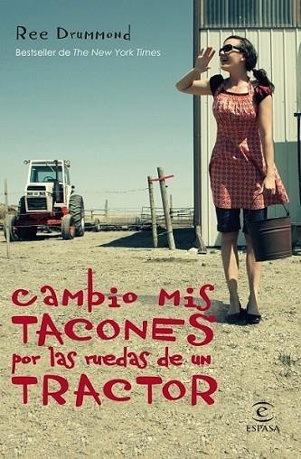 Cambio mis tacones por las ruedas de un tractor | 9788467041095 | Drummond, Ree | Librería Castillón - Comprar libros online Aragón, Barbastro