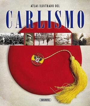 Atlas ilustrado del Carlismo | 9788467727173 | Sagarra Renedo, Pablo; De Andrés Martín, Juan Ramón | Librería Castillón - Comprar libros online Aragón, Barbastro