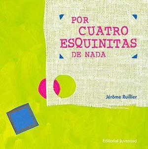 POR CUATRO ESQUINITAS DE NADA | 9788426134479 | RUILLIER, JEROME | Librería Castillón - Comprar libros online Aragón, Barbastro