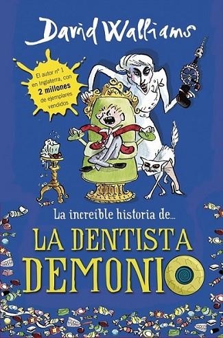 La increíble historia de... La dentista demonio | 9788490431566 | David Walliams | Librería Castillón - Comprar libros online Aragón, Barbastro