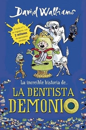La increíble historia de... La dentista demonio | 9788490431566 | David Walliams | Librería Castillón - Comprar libros online Aragón, Barbastro