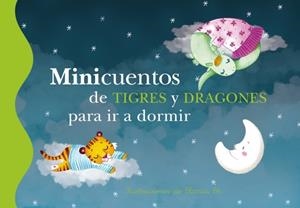Minicuentos de tigres y dragones para ir a dormir | 9788448837112 | Blanca BK | Librería Castillón - Comprar libros online Aragón, Barbastro