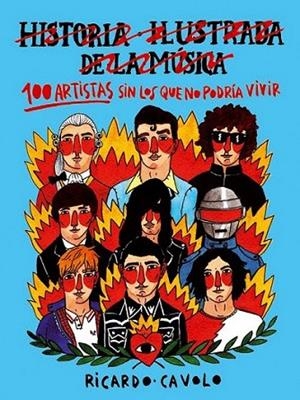 100 artistas sin los que no podría vivir | 9788415888512 | Cavolo, Ricardo | Librería Castillón - Comprar libros online Aragón, Barbastro