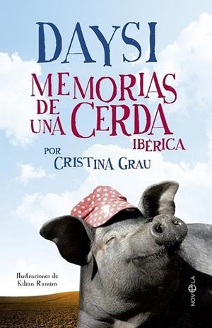 Daysi. Memorias de una cerda ibérica | 9788490600528 | Grau, Cristina | Librería Castillón - Comprar libros online Aragón, Barbastro