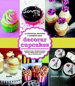 Decorar cupcakes | 9788415317661 | Thibeault, Bridget | Librería Castillón - Comprar libros online Aragón, Barbastro