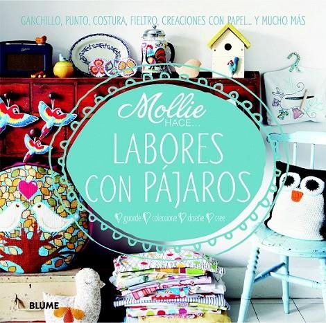 Mollie hace... labores con pájaros | 9788415317906 | Mollie hace... | Librería Castillón - Comprar libros online Aragón, Barbastro