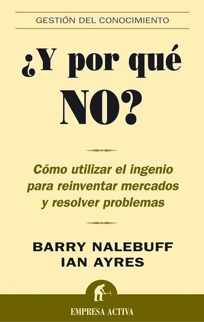 Y POR QUE NO? | 9788495787736 | NALEBUFF, BARRY; AYRES, IAM | Librería Castillón - Comprar libros online Aragón, Barbastro