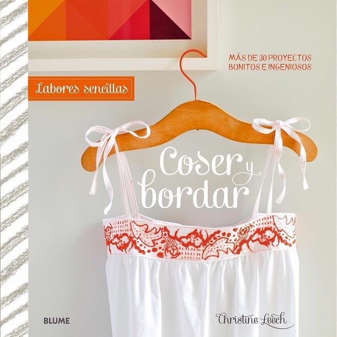 Labores sencillas. Coser y bordar | 9788415317937 | Leech, Christine | Librería Castillón - Comprar libros online Aragón, Barbastro