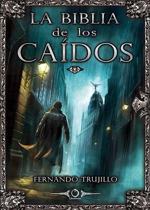 La Biblia de los Caídos | 9788416101092 | Trujillo Sanz, Fernando | Librería Castillón - Comprar libros online Aragón, Barbastro