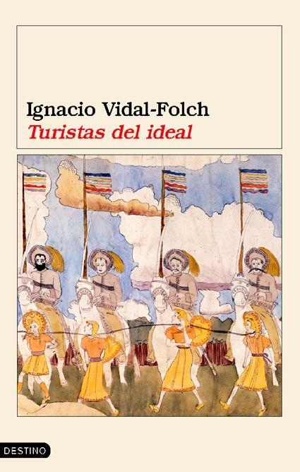 TURISTAS DEL IDEAL | 9788423337125 | VIDAL-FOLCH, IGNACIO | Librería Castillón - Comprar libros online Aragón, Barbastro