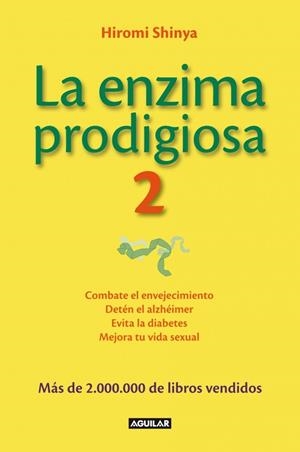 LA ENZIMA PRODIGIOSA 2 | 9788403014626 | Dr. Hiromi Shinya | Librería Castillón - Comprar libros online Aragón, Barbastro