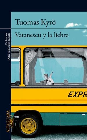 Vatanescu y la liebre | 9788420415536 | Tuomas Kyrö | Librería Castillón - Comprar libros online Aragón, Barbastro
