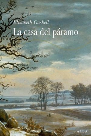 La casa del páramo | 9788484284376 | Gaskell, Elizabeth | Librería Castillón - Comprar libros online Aragón, Barbastro