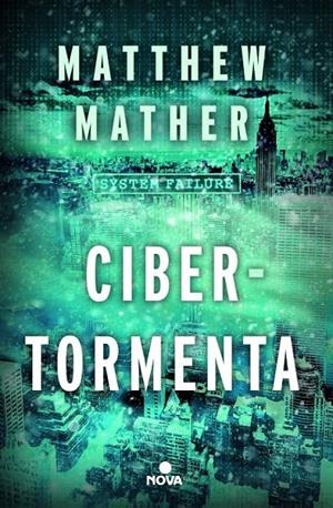 Cibertormenta | 9788466655033 | Mather, Matthew | Librería Castillón - Comprar libros online Aragón, Barbastro