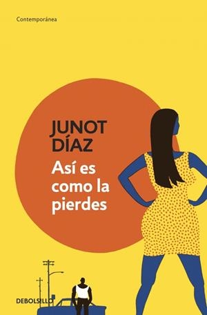 Así es como la pierdes | 9788490328088 | Junot Díaz | Librería Castillón - Comprar libros online Aragón, Barbastro
