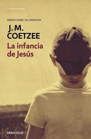 La infancia de Jesús | 9788490622360 | J.M. Coetzee | Librería Castillón - Comprar libros online Aragón, Barbastro