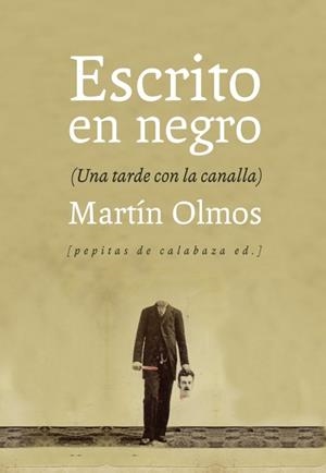 Escrito en negro | 9788415862222 | Olmos Medina, Martín | Librería Castillón - Comprar libros online Aragón, Barbastro
