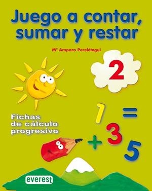 Juego a contar, sumar y restar 2. Fichas de cálculo progresivo | 9788424182205 | María Amparo Perelétegui Candelas | Librería Castillón - Comprar libros online Aragón, Barbastro