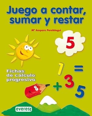 Juego a contar, sumar y restar 5. Fichas de cálculo progresivo | 9788424182236 | María Amparo Perelétegui Candelas | Librería Castillón - Comprar libros online Aragón, Barbastro