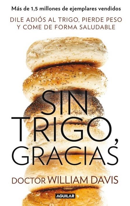 Sin trigo, gracias | 9788403014558 | William R.Davis, Md,sc; Giovine, Maria Andrea | Librería Castillón - Comprar libros online Aragón, Barbastro