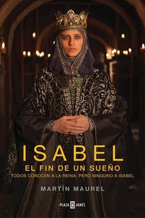 Isabel, el fin de un sueño (3ª temporada) | 9788401342981 | MAUREL, MARTIN | Librería Castillón - Comprar libros online Aragón, Barbastro
