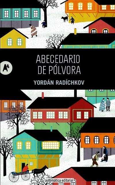 ABECEDARIO DE PÓLVORA | 9788415509233 | RADÍCHKOV, YORDÁN | Librería Castillón - Comprar libros online Aragón, Barbastro