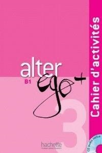 ALTER EGO + 3 B1 EJERCICIOS+CD | 9782011558152 | AA.VV. | Librería Castillón - Comprar libros online Aragón, Barbastro