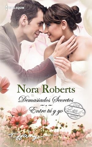 Demasiados secretos; Entre tú y yo | 9788468745060 | Roberts, Nora | Librería Castillón - Comprar libros online Aragón, Barbastro