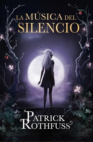 La música del silencio | 9788401343575 | Patrick Rothfuss | Librería Castillón - Comprar libros online Aragón, Barbastro