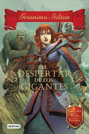 El despertar de los gigantes - Caballeros del Reino de la Fantasía 3 | 9788408130321 | Stilton, Geronimo | Librería Castillón - Comprar libros online Aragón, Barbastro