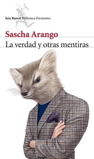La verdad y otras mentiras | 9788432222955 | Arango, Sascha | Librería Castillón - Comprar libros online Aragón, Barbastro