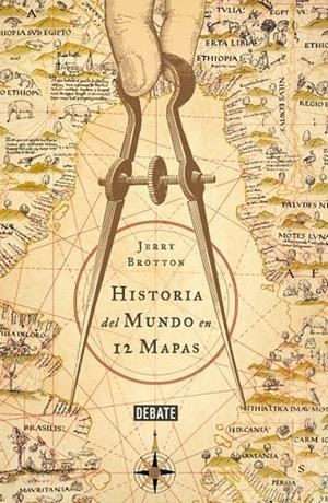 Historia del mundo en 12 mapas | 9788499924229 | BROTTON, JERRY | Librería Castillón - Comprar libros online Aragón, Barbastro