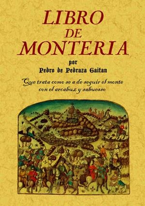 Libro de monteria | 9788490014387 | Pedraza Gaitan, Pedro de | Librería Castillón - Comprar libros online Aragón, Barbastro
