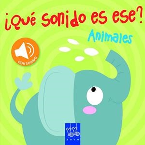 Animales - ¿Qué sonido es ese? | 9788408129370 | YOYO | Librería Castillón - Comprar libros online Aragón, Barbastro