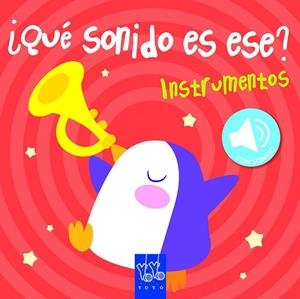 Instrumentos - ¿Qué sonido es ese? | 9788408129394 | YOYO | Librería Castillón - Comprar libros online Aragón, Barbastro