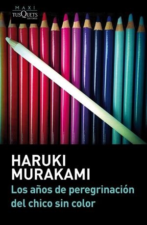Los años de peregrinación del chico sin color | 9788483839232 | Murakami, Haruki | Librería Castillón - Comprar libros online Aragón, Barbastro