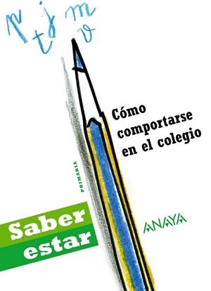 Cómo comportarse en el colegio | 9788467832549 | Bernués Oliván, Jara; Bernués Oliván, Lucía | Librería Castillón - Comprar libros online Aragón, Barbastro