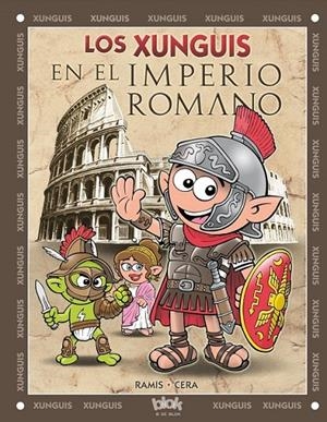 Los Xunguis en el Imperio Romano | 9788416075188 | Ramis, Juan Carlos; Cera, Joaquin | Librería Castillón - Comprar libros online Aragón, Barbastro
