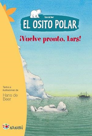El Osito Polar. Vuelve pronto, Lars | 9788497436380 | de Beer, Hans | Librería Castillón - Comprar libros online Aragón, Barbastro