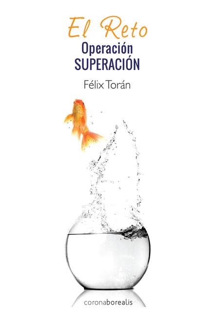 El reto | 9788415465553 | Torán, Félix | Librería Castillón - Comprar libros online Aragón, Barbastro